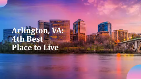 Arlington, VA is the fourth-best place to live in America