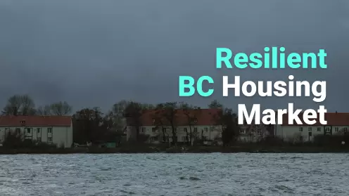 BC Housing Market Weathers Economic Storms