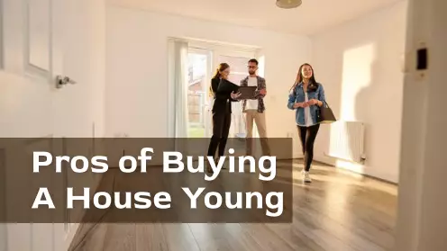 Benefits Of Buying a House Young