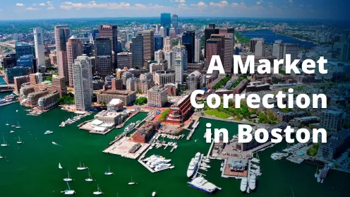 The housing market is on a correction course in Boston