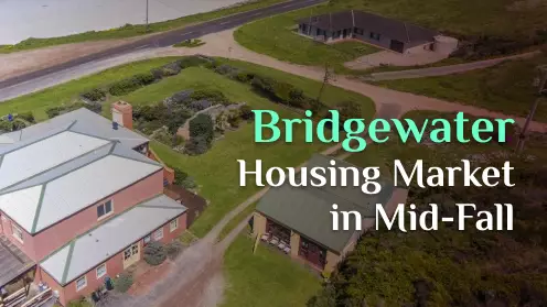 Bridgewater Housing Market in Mid-Fall