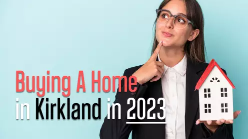 Explore for buying a Home in 2023: Kirkland
