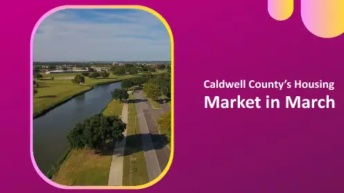 Caldwell County’s Housing Market in March