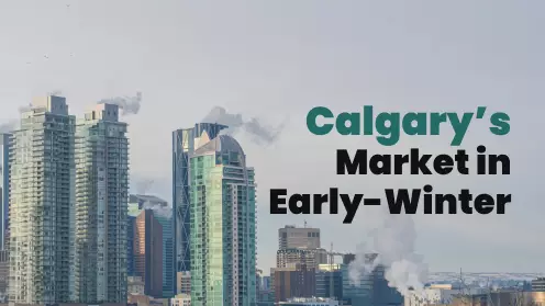 Strong Calgary’s Market Outperformed Canadian Markets In Early-Winter