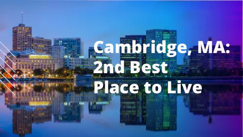 Cambridge, MA is the second-best place to live in America
