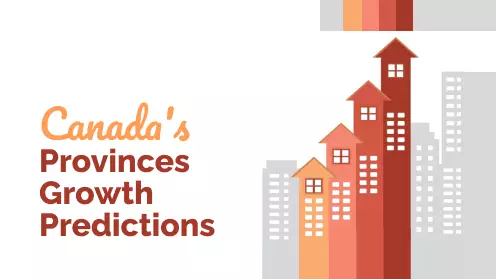 Canada's Provinces Growth Predictions: Recession Unlikely