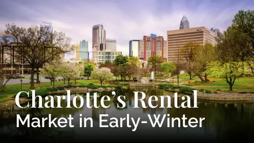 Charlotte’s Rental Market In Early-Winter