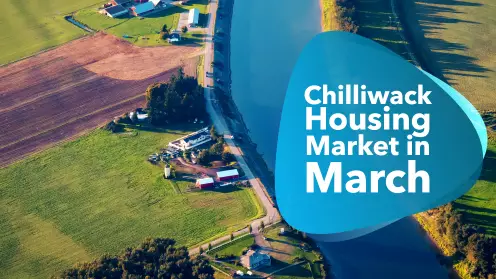 March saw inventory rise and sales slow in Chilliwack Real Estate market
