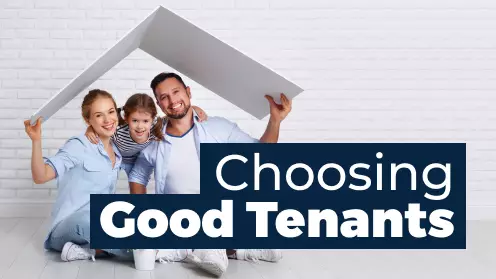 How to Choose Good Tenants