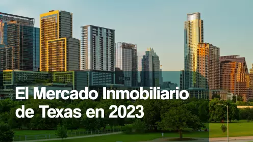 ¿Cómo será el mercado inmobiliario de Texas en 2023?