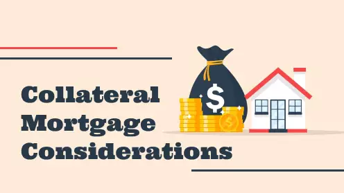What to Consider Before Taking a Collateral Mortgage?