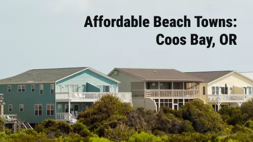 Coos Bay, OR among beach towns with affordable homes under $300K