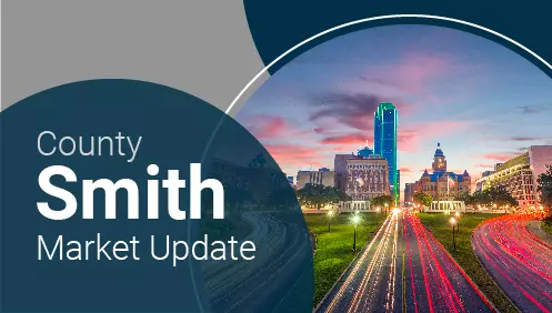 Smith County Market Update