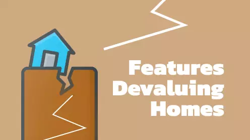 Features That Devalue Homes and Lead to Lower’ Buyer Offers