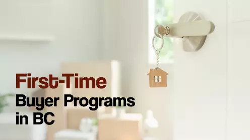 First-Time Home Buyer Programs in BC