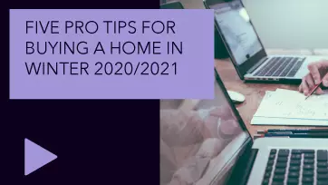 Five pro tips for buying a home in winter 2020/21