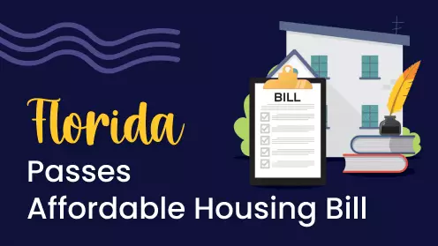 Florida Passes Affordable Housing Bill to Address Housing Crisis