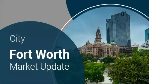 Fort Worth Market Update