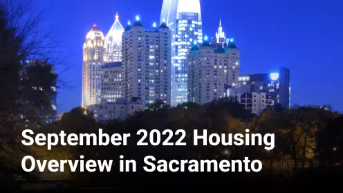 September 2022 Housing Overview in Sacramento