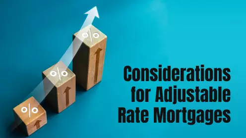 Rising Interest Rates: Considerations for Adjustable Rate Mortgages