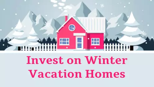 5 Best Places To Invest in Winter Vacation Homes