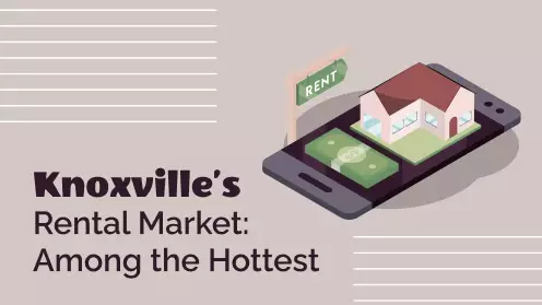 Knoxville’s Rental Market: Among the Hottest in the US