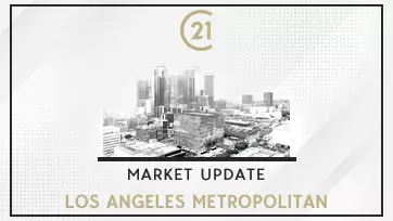Century 21 - Metro L.A. Monthly Update