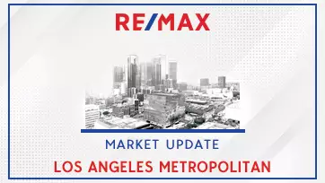 RE/MAX - Metro L.A. Monthly Update