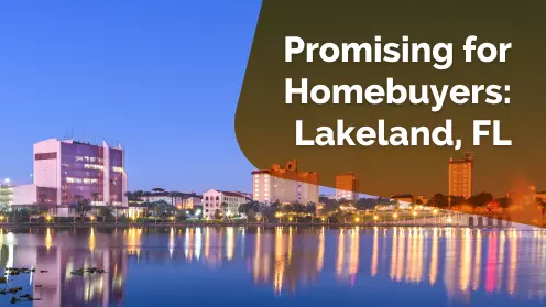 Lakeland, FL among the promising markets for homebuyers