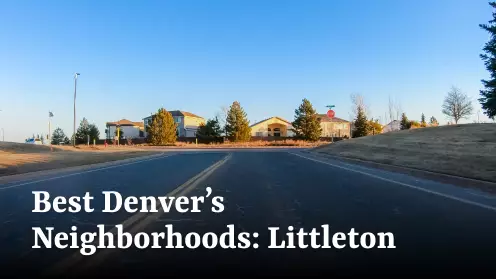 Littleton: among the best neighborhoods in Denver to buy a home