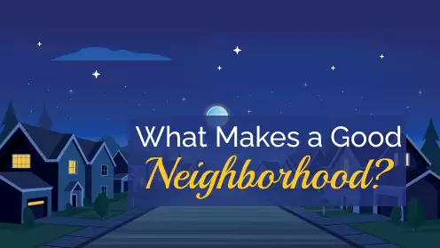 What Makes a Good Neighborhood?