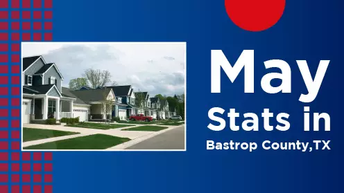 May housing stats in Bastrop County, TX