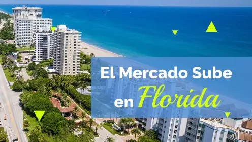 El Mercado Inmobiliario Sube en Florida