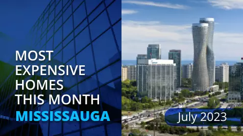 Mississauga Most Expensive Homes In February 2023