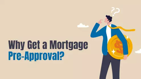 Why Get a Mortgage Pre-Approval Before Buying a Home?