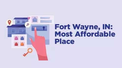 Fort Wayne, IN is the most affordable place in America