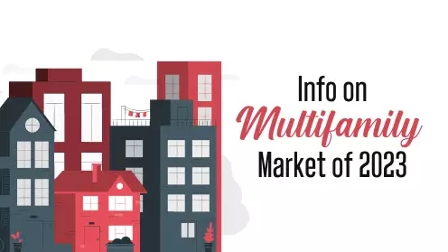 Things Developers Should Know About Multifamily Market of 2023