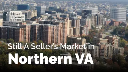 Northern VA still a seller’s market, as buyers gain more bargaining power