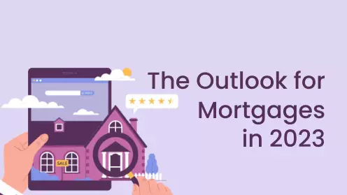 The Outlook for Mortgages In 2023