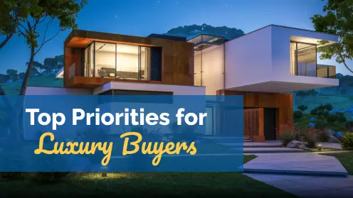 What Are Top Priorities for Luxury Homebuyers?