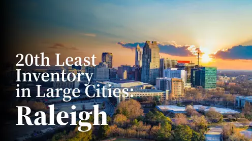 Raleigh has 20th least inventory among US large cities