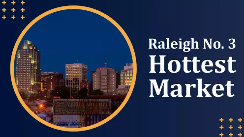 Raleigh will be No. 3 hottest housing market