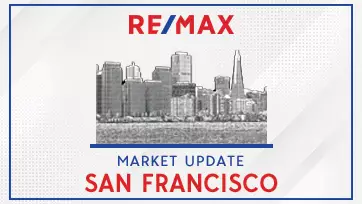 RE/MAX - S.F. Bay Area Monthly Update