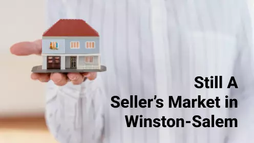 Still a seller’s market in Winston-Salem, NC