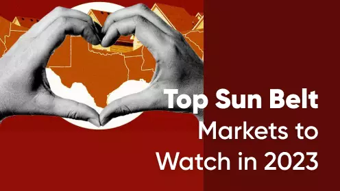 Sun Belt Markets Dominate Top 10 Markets to Watch in 2023
