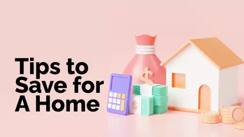 Tips to Save for a Home