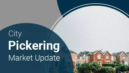 Pickering Market Update