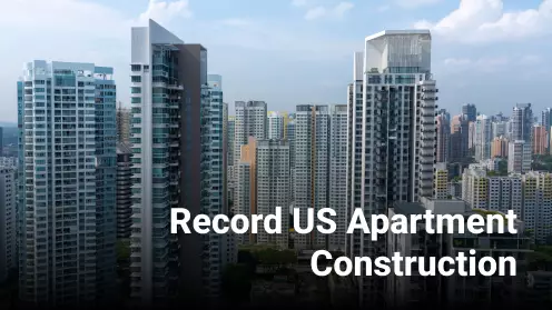 US apartment construction to reach record