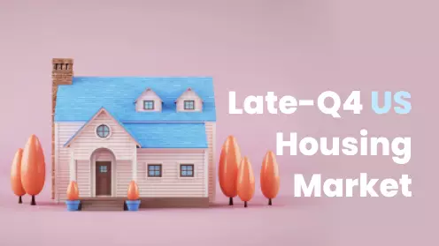 How Did The US Housing Market Perform In Late-Q4?