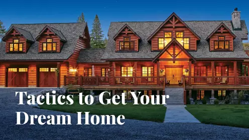 Use These Tactics To Get Your Dream Home in 2023